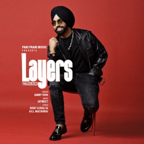 Layers By Ammy Virk full mp3 album