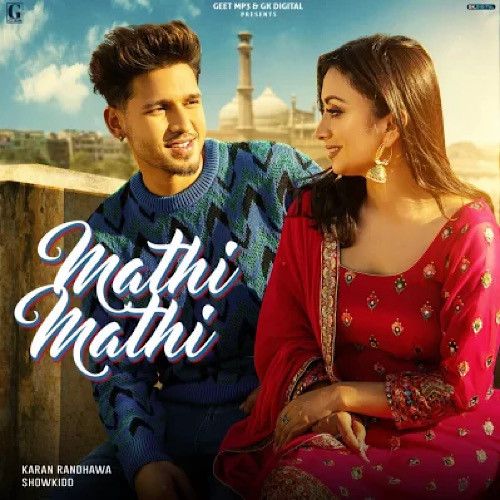 Mathi Mathi Karan Randhawa mp3 song download, Mathi Mathi Karan Randhawa full album