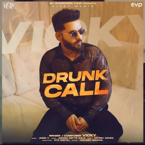 Drunk Call Vicky mp3 song download, Drunk Call Vicky full album