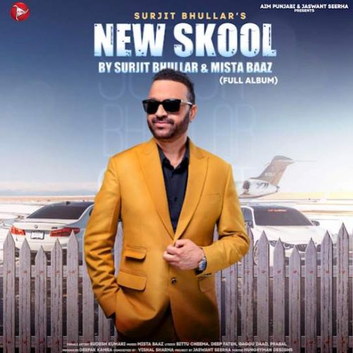 6 Foot Surjit Bhullar mp3 song download, New Skool Surjit Bhullar full album