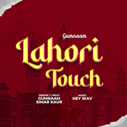 Lahori Touch Gumnaam, Simar Kaur mp3 song download, Lahori Touch Gumnaam, Simar Kaur full album
