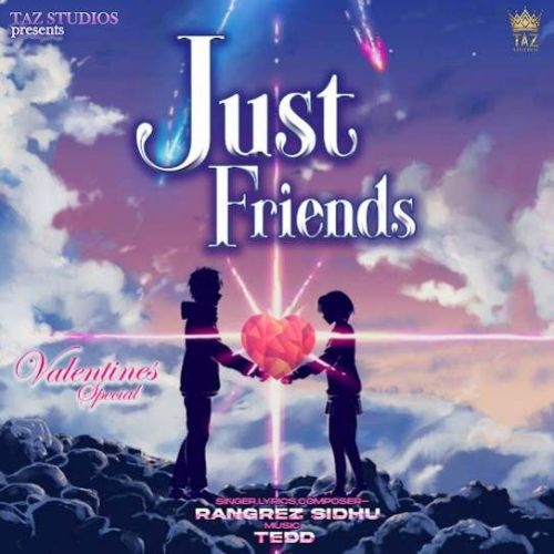 Just Friends Rangrez Sidhu mp3 song download, Just Friends Rangrez Sidhu full album