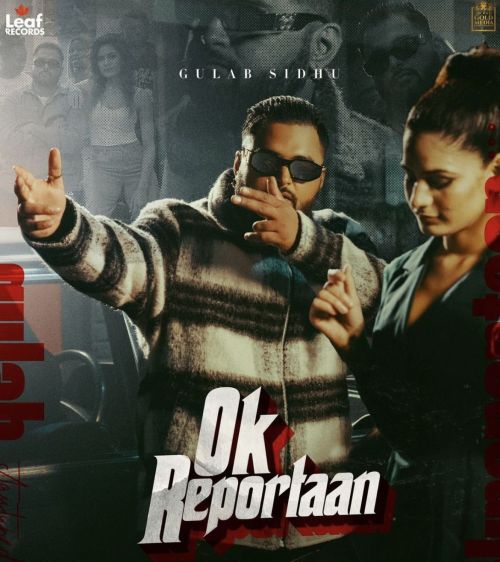 Ok Reportaan Gulab Sidhu mp3 song download, Ok Reportaan Gulab Sidhu full album