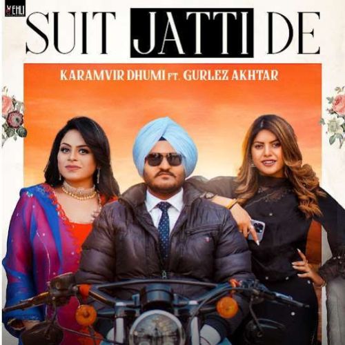 Suit Jatti De Karamvir Dhumi, Gurlez Akhtar mp3 song download, Suit Jatti De Karamvir Dhumi, Gurlez Akhtar full album