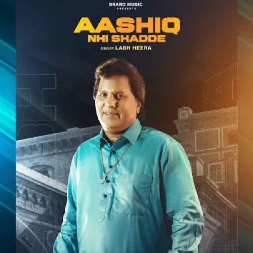 Aashiq Nhi Shadde Labh Heera mp3 song download, Aashiq Nhi Shadde Labh Heera full album