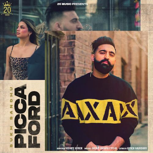 Picca Ford Sidhu Sukh mp3 song download, Picca Ford Sidhu Sukh full album