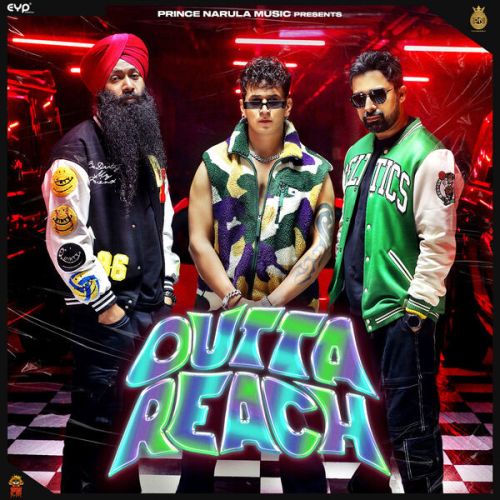 Outta Reach Prince Narula mp3 song download, Outta Reach Prince Narula full album