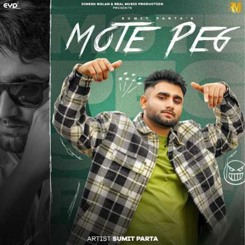 Mote Peg Sumit Parta mp3 song download, Mote Peg - EP Sumit Parta full album