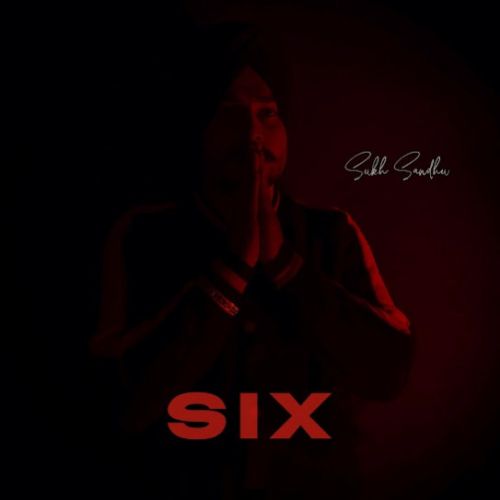 Kalla Kehra Sukh Sandhu mp3 song download, Six - EP Sukh Sandhu full album