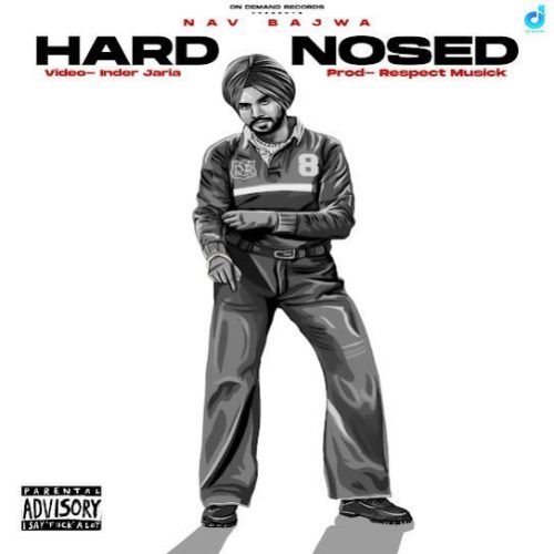 Hard Nosed Nav Bajwa mp3 song download, Hard Nosed Nav Bajwa full album