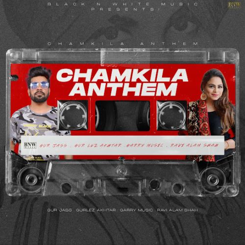 Chamkila Anthem Gur Jass mp3 song download, Chamkila Anthem Gur Jass full album