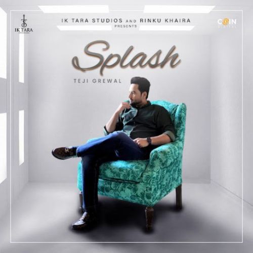 Splash Teji Grewal mp3 song download, Splash Teji Grewal full album