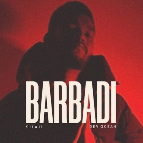 Barbadi SHAH mp3 song download, Barbadi SHAH full album