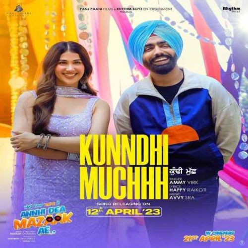 Kunndhi Muchhh Ammy Virk mp3 song download, Kunndhi Muchhh Ammy Virk full album