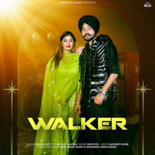 Walker Bukka Jatt mp3 song download, Walker Bukka Jatt full album