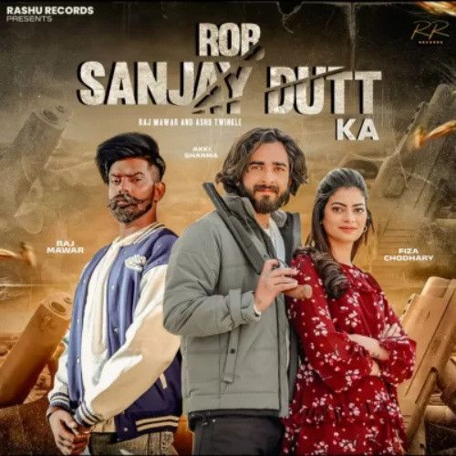 Rob Sanjay Dutt Ka Raj Mawar mp3 song download, Rob Sanjay Dutt Ka Raj Mawar full album