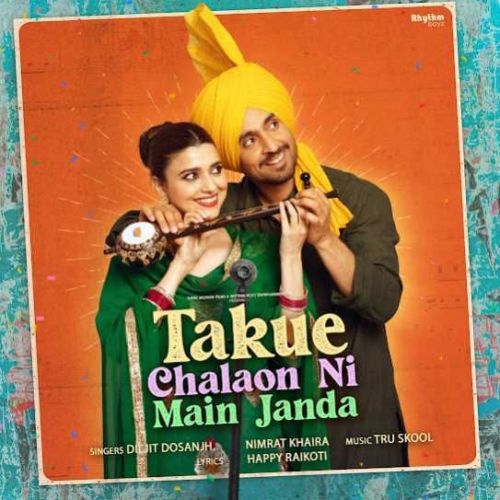 Takue Chalaon Ni Main Janda Diljit Dosanjh, Nimrat Khaira mp3 song download, Takue Chalaon Ni Main Janda Diljit Dosanjh, Nimrat Khaira full album