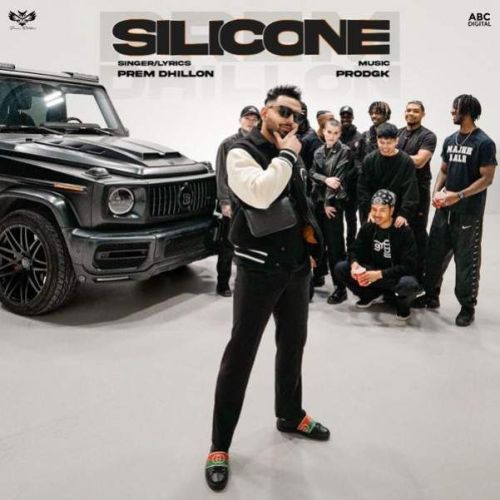 Silicone Prem Dhillon mp3 song download, Silicone Prem Dhillon full album