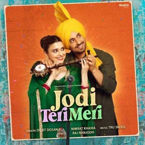 Jodi Teri Meri Diljit Dosanjh, Nimrat Khaira mp3 song download, Jodi Teri Meri Diljit Dosanjh, Nimrat Khaira full album