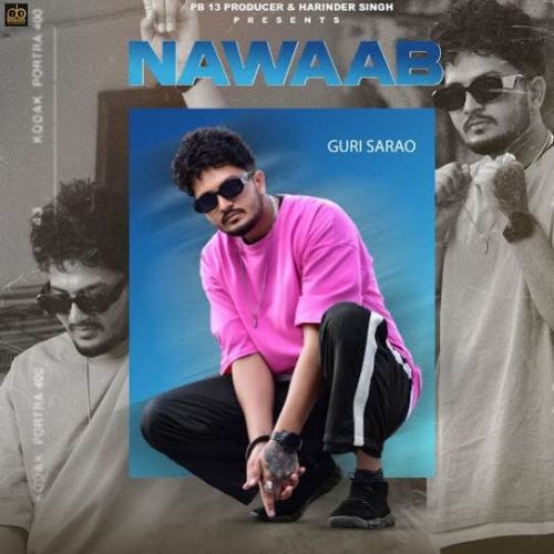 Nawaab Guri Sarao mp3 song download, Nawaab Guri Sarao full album