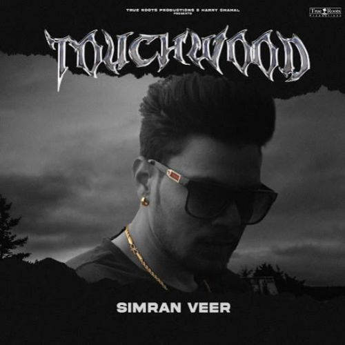 Touchwood Simran Veer mp3 song download, Touchwood Simran Veer full album