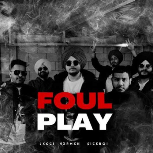 Foul Play Jxggi mp3 song download, Foul Play Jxggi full album