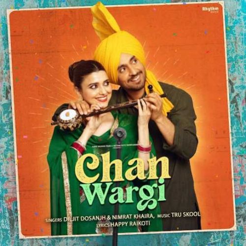Chan Wargi Diljit Dosanjh, Nimrat Khaira mp3 song download, Chan Wargi Diljit Dosanjh, Nimrat Khaira full album