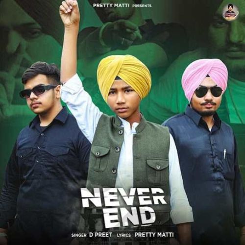 Never End D Preet mp3 song download, Never End D Preet full album