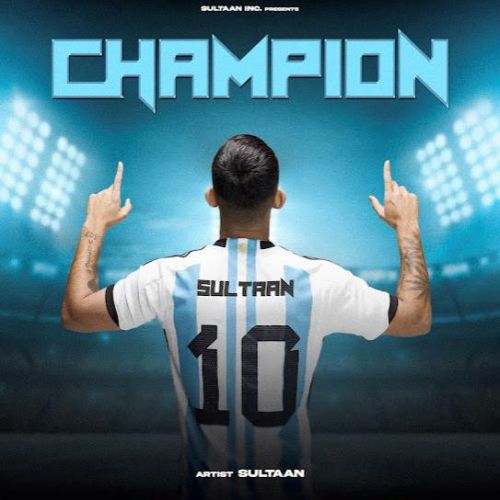 Mela Sultaan mp3 song download, Champion - EP Sultaan full album