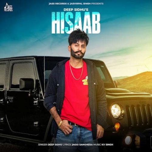 Hisaab Deep Sidhu mp3 song download, Hisaab Deep Sidhu full album