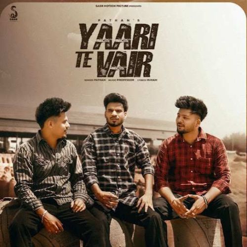 Yaari Te Vair Pathan mp3 song download, Yaari Te Vair Pathan full album