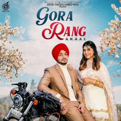 Gora Rang Akaal mp3 song download, Gora Rang Akaal full album