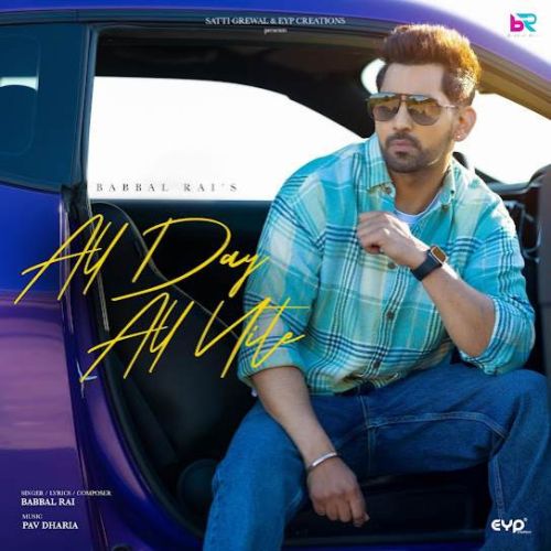 All Day All Nite Babbal Rai mp3 song download, All Day All Nite Babbal Rai full album