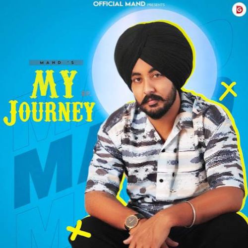 Tere Bin Mand mp3 song download, My Journey - EP Mand full album