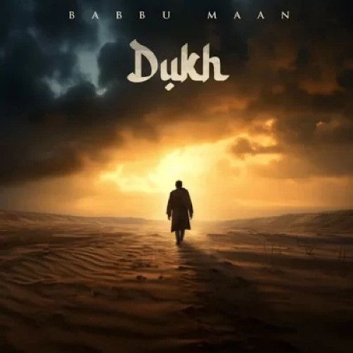 Dukh Babbu Maan mp3 song download, Dukh Babbu Maan full album