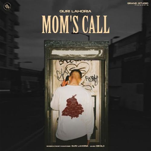 Mom's Call Guri Lahoria mp3 song download, Mom's Call Guri Lahoria full album