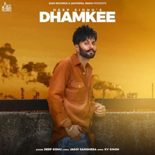 Dhamkee Deep Sidhu mp3 song download, Dhamkee Deep Sidhu full album