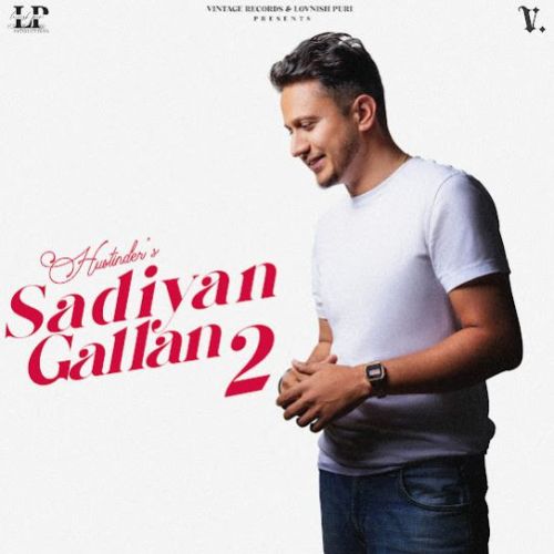 Kidan Dian Gallan Hustinder mp3 song download, Sadiyan Gallan 2 Hustinder full album