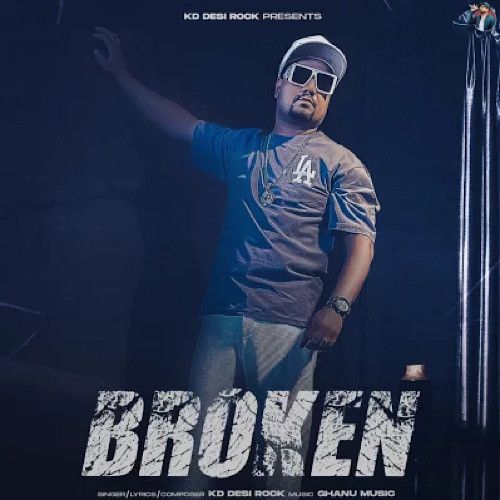Broken KD Desi Rock mp3 song download, Broken KD Desi Rock full album