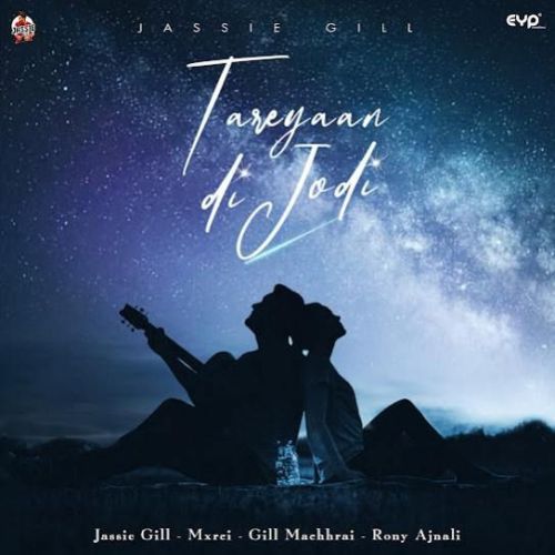 Tareyaan Di Jodi Jassie Gill mp3 song download, Tareyaan Di Jodi Jassie Gill full album