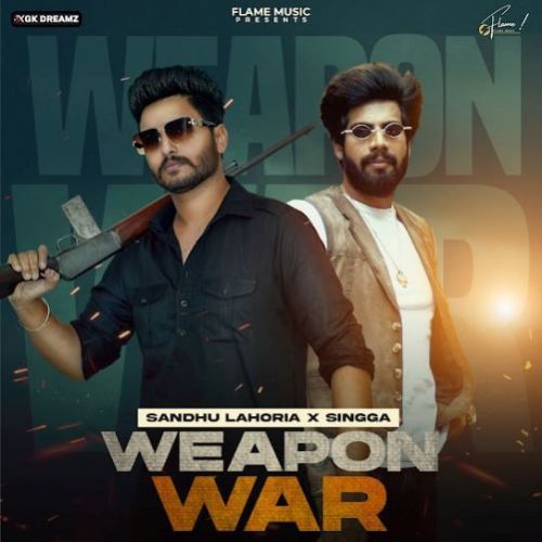 Weapon War Sandhu Lahoria mp3 song download, Weapon War Sandhu Lahoria full album