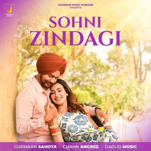 Sohni Zindagi Gurmaan Sahota mp3 song download, Sohni Zindagi Gurmaan Sahota full album