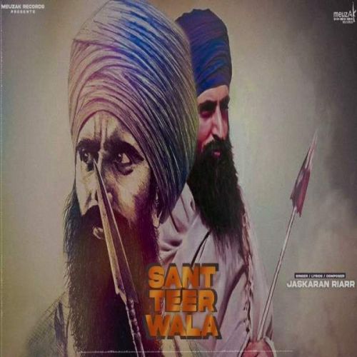 Sant Teer Wala Jaskaran Riarr mp3 song download, Sant Teer Wala Jaskaran Riarr full album