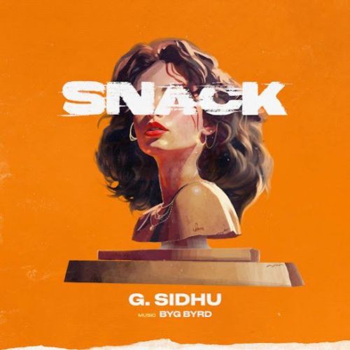Snack G Sidhu mp3 song download, Snack G Sidhu full album
