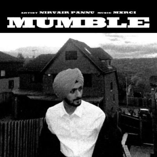 Mumble Nirvair Pannu mp3 song download, Mumble Nirvair Pannu full album