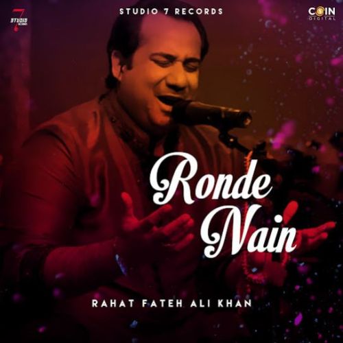 Ronde Nain Rahat Fateh Ali Khan mp3 song download, Ronde Nain Rahat Fateh Ali Khan full album