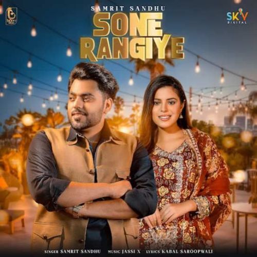 Sone Rangiye Samrit Sandhu mp3 song download, Sone Rangiye Samrit Sandhu full album