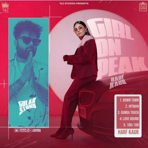 Downtown Harf Kaur, Gulab Sidhu mp3 song download, Girl on Peak - EP Harf Kaur, Gulab Sidhu full album