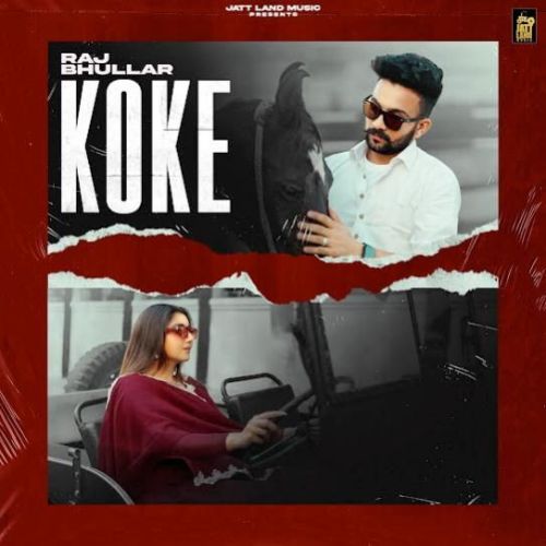 Koke Raj Bhullar mp3 song download, Koke Raj Bhullar full album