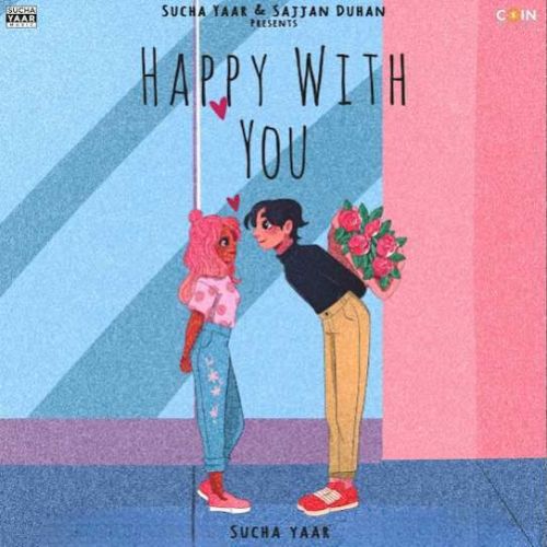 Happy With You Sucha Yaar mp3 song download, Happy With You Sucha Yaar full album